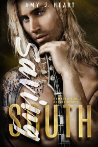 Saving South: Damaged Souls Golden Hearts Heart Amy J. Author