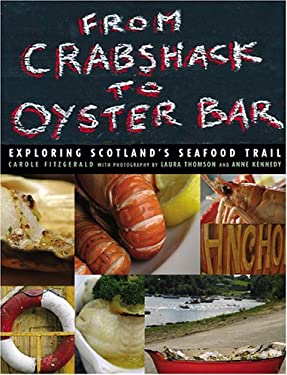 From Crabshack to Oyster Bar : Exploring Scotland's Seafood Trail by Carole Fitzgerald
