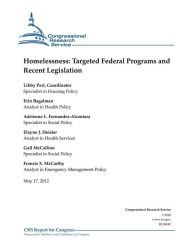 Homelessness: Targeted Federal Programs and Recent Legislation Erin Bagalman Author