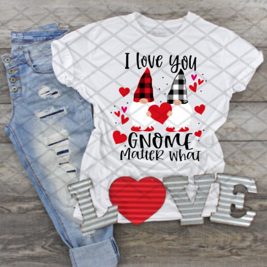 Htv I Love You Gnome Matter What, Valentine's Day, Ready To Press