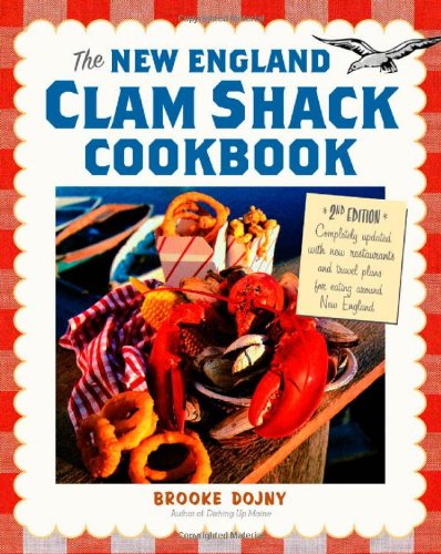 The New England Clam Shack Cookbook, 2nd Edition by Brooke Dojny