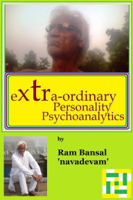 Extraordinary Personality Psychosynthetics Ram Bansal Author