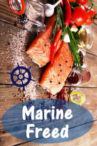 Marine Freed: 200 lecker Rezepter mat Saumon an Seafood (Fësch an Seafood Kichen) Bernhard Long Author