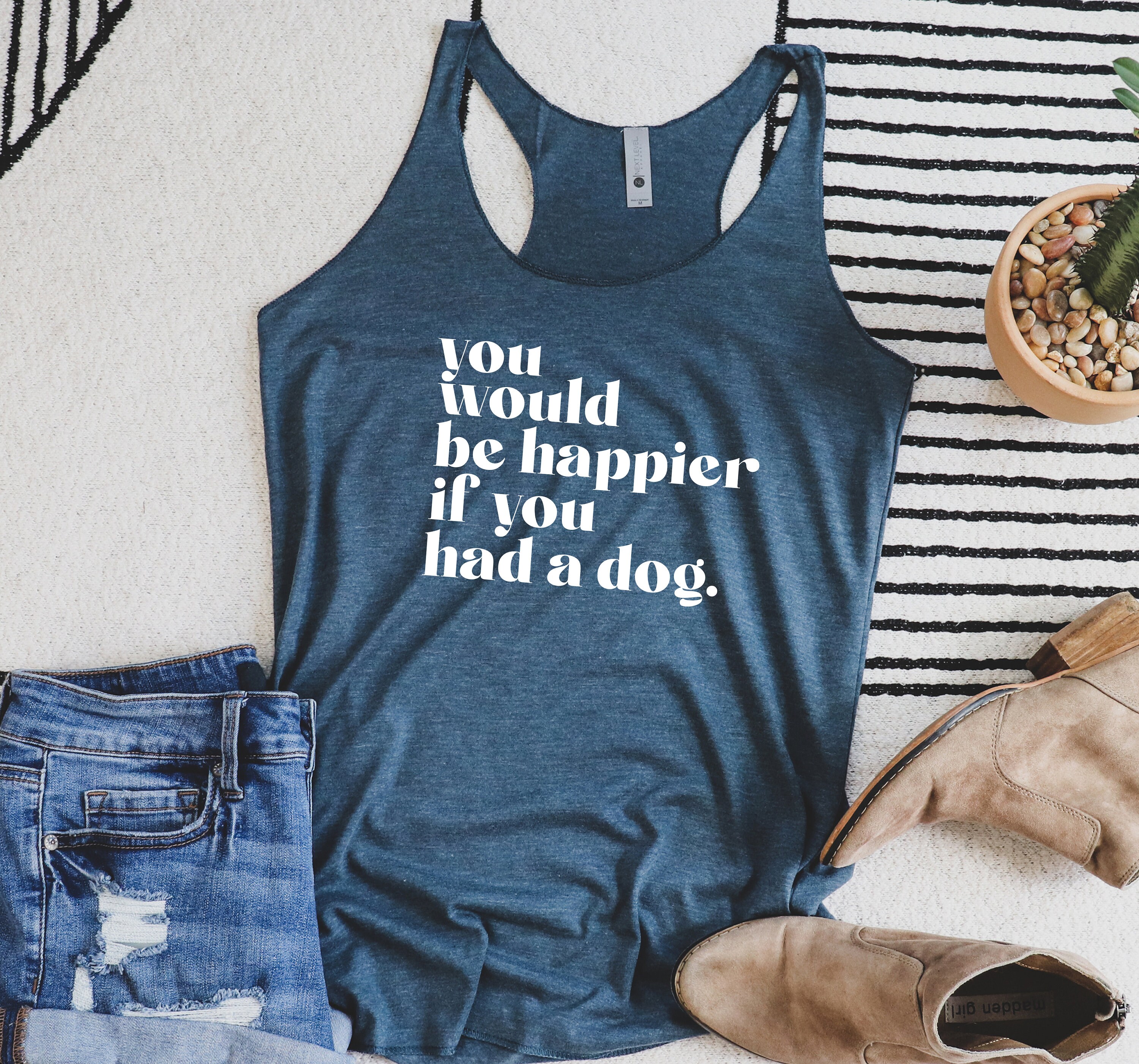 Racerback Womens Dog Mom Tank Top You Would Be Happier If Had A Dog Womens Tank Gift Cute Top Lover