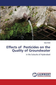 Effects of Pesticides on the Quality of Groundwater Moti RAM Author