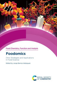 Foodomics: Omic Strategies and Applications in Food Science Jorge Barros-Velázquez Editor