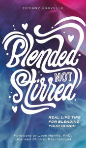 Blended Not Stirred Tiffany Gravelle Author
