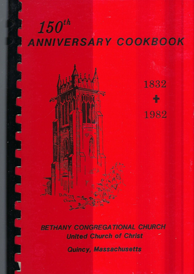 Quincy Massachusetts Vintage 1982 Bethany Congregational Church 150Th Anniversary Cookbook Ma Community Favorite Recipes Local Cook Book