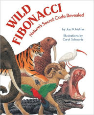 Wild Fibonacci: Nature's Secret Code Revealed Joy N. Hulme Author