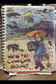 When the Cows Come Home: (a Cook Book for the Apocalypse) Rehtafeht Johannus Lihp Author