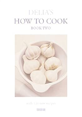 Delia's How to Cook: Book Two by Delia Smith