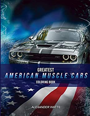 Greatest American Muscle Car Coloring Book - Modern Edition : Muscle Cars Coloring Book for Adults and Kids - Hours of Coloring Fun!