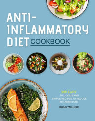Anti-Inflammatory Diet Cookbook Rosalyn Lucus Author