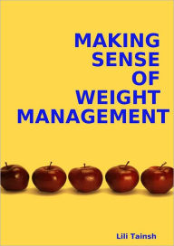 Making Sense of Weight Management Lili Tainsh Author