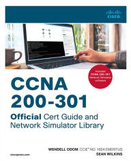 CCNA 200-301 Official Cert Guide and Network Simulator Library Wendell Odom Author