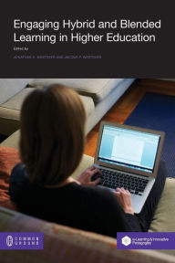 Engaging Hybrid and Blended Learning in Higher Education Jonathan H. Westover Editor