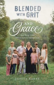 Blended with Grit & Grace Jessica Ronne Author