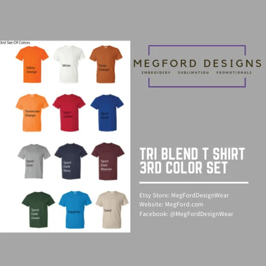 Tri Blend T With Custom Embroidery 3rd Color Set