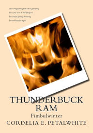 Thunderbuck Ram: Fimbulwinter Cordelia E. Petalwhite Author