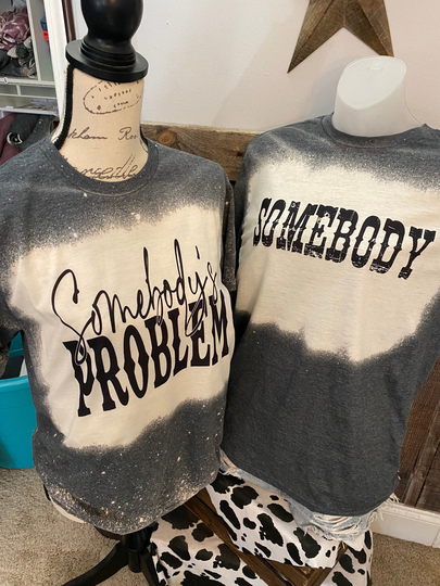Matching Set Somebody's Problem & Somebody. All Sizes. Unisex Sizing