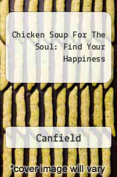 Chicken Soup For The Soul: Find Your Happiness