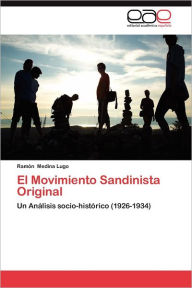 El Movimiento Sandinista Original Ram N. Medina Lugo Author