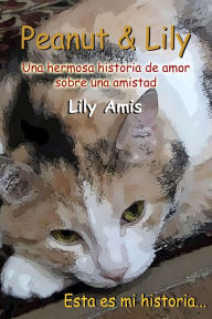 Peanut & Lily, Una Hermosa Historia De Amor Sobre Una Amistad Lily Amis Author