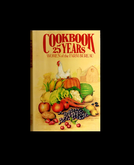 Cookbook 25 Years Of The Farm Bureau, Edwardsville, Illinois, Local Community Cook Book, Madison County