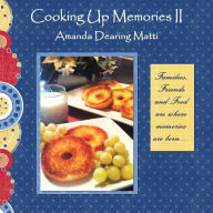 Cooking Up Memories II Amanda Dearing Matti Author