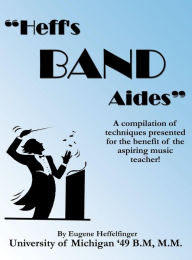 Heff's Band Aides Eugene Heffelfinger Author