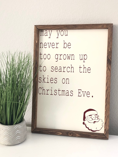 May You Never Be Too Old To Search The Skies Christmas Santa Rustic Wooden Sign