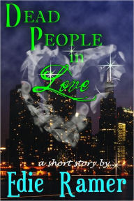 Dead People In Love Edie Ramer Author