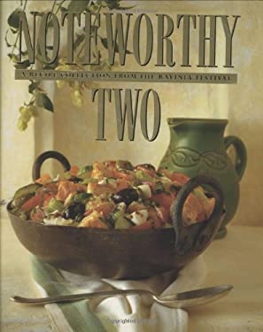 Noteworthy Two : A Recipe Collection from the Ravinia Festival