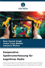 Kooperative Spektrumerfassung für kognitives Radio Ram Sewak Singh Author