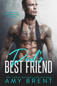 Dad's Best Friend (Forbidded, #2) Amy Brent Author