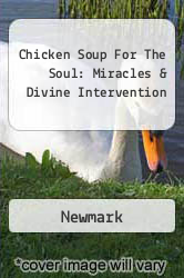 Chicken Soup For The Soul: Miracles & Divine Intervention