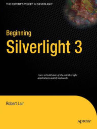 Beginning Silverlight 3 Robert Lair Author
