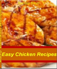 Easy Chicken Recipes: Learn to Make Super Easy Quick Chicken Recipes, Lemon Baked Chicken, Quick Chicken Ideas, Parmesan Chicken, Chicken Noodle Soup,