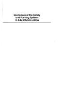 The Economics of the Family and Farming Systems in Sub-Saharan Africa : Development Perspectives by Ram D. Singh