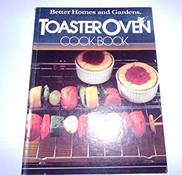 Better Homes and Gardens Toaster Oven Cook Book by Diane Yanney