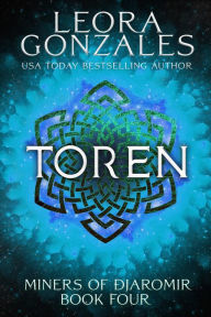 Miners of Djaromir: Toren Leora Gonzales Author