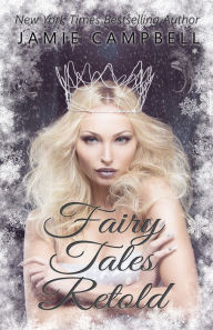 Fairy Tales Retold Jamie Campbell Author