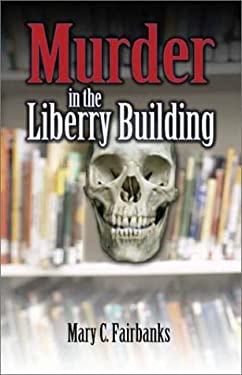 Murder in the Liberry Building by Mary Fairbanks