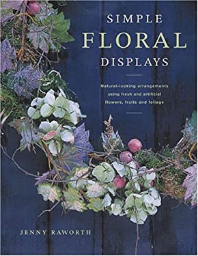 Simple Floral Displays by Jenny Raworth