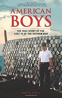 American Boys : The True Story of the Lost 74 of the Vietnam War by Louise Esola