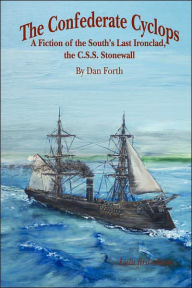 The Confederate Cyclops Dan Forth Author