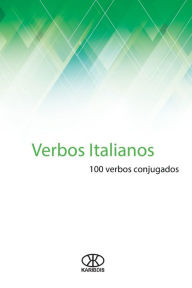 Verbos italianos: 100 verbos conjugados Editorial Karibdis Author
