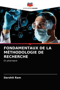 FONDAMENTAUX DE LA MÉTHODOLOGIE DE RECHERCHE Darshit Ram Author