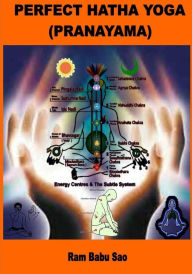 Perfect Hatha Yoga (Pranayama): Yoga Pranayama Ram Babu Sao Author