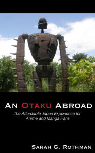 An Otaku Abroad Sarah Rothman Author